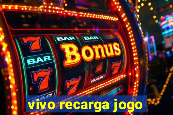 vivo recarga jogo